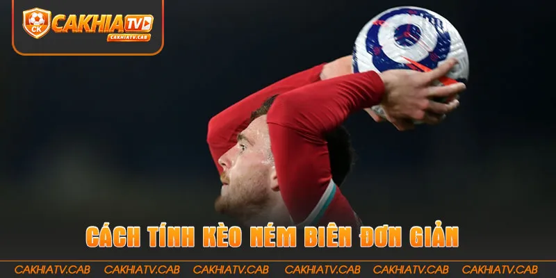 Cách tính Kèo Ném Biên đơn giản qua số liệu thực tế 