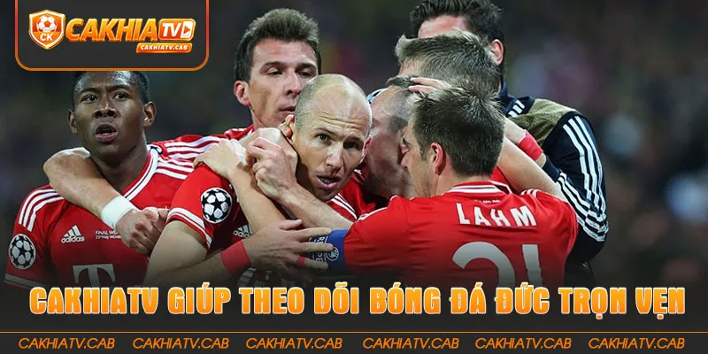 CakhiaTV giúp theo dõi Giải Bóng Đá Đức trọn vẹn 