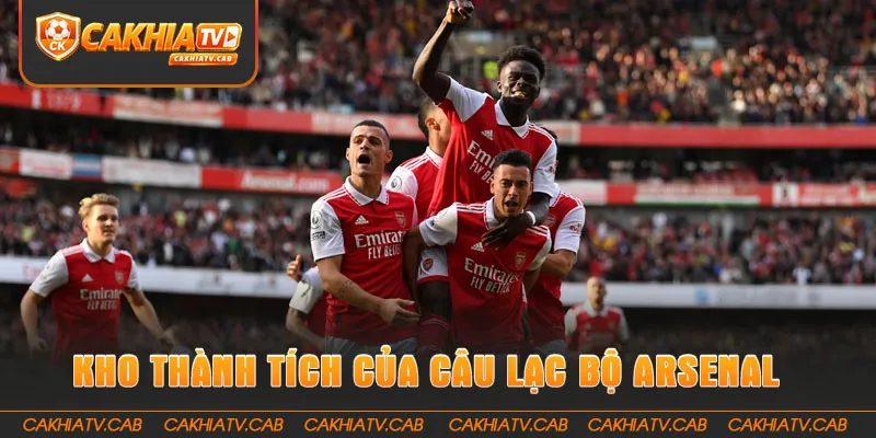 Kho thành tích đồ sộ của câu lạc bộ Arsenal 