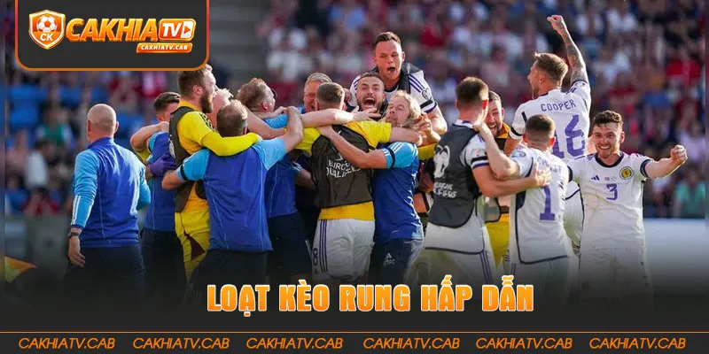 Loạt Kèo Rung hấp dẫn xuất hiện khi bóng đang lăn 