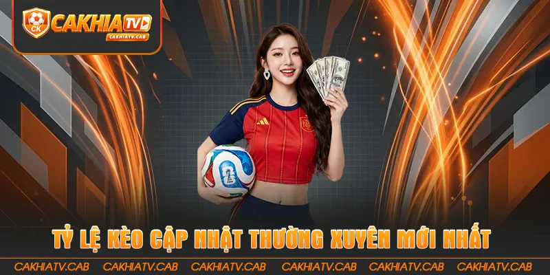 Bảng tỷ lệ kèo bóng đá và nhận định trên Cakhiatv